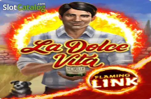 La Dolce Vita Flaming Link слот