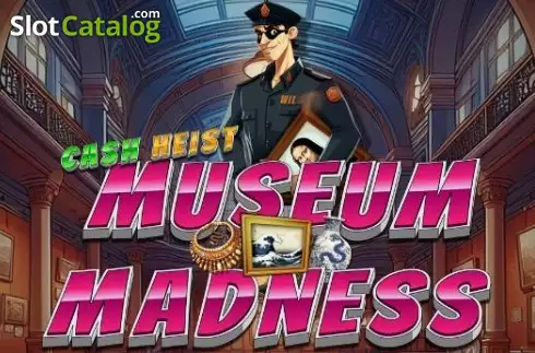 Cash Heist Museum Madness слот
