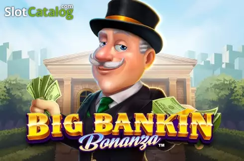Big Bankin Bonanza слот