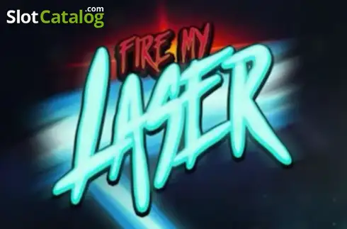 Fire My Laser слот