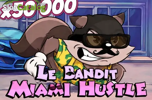 Le Bandit - Miami Hustle слот