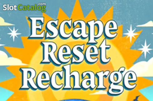 Escape. Reset. Recharge. слот