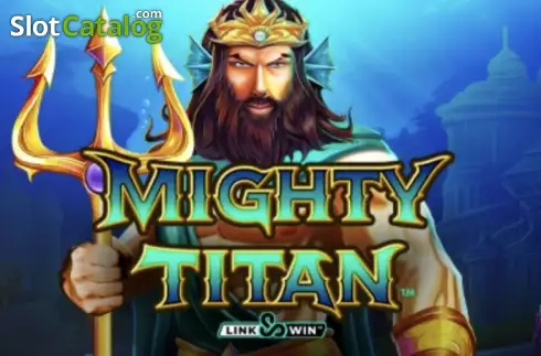 Mighty Titan Link and Win слот