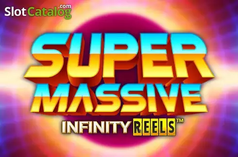 Super Massive Infinity Reels слот