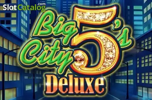 Big City 5's Deluxe слот