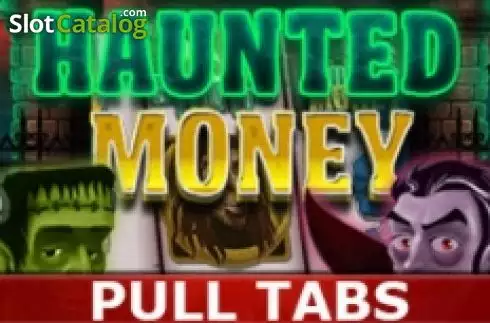 Haunted Money Pull Tabs слот