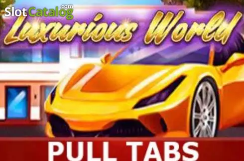 Luxurious World (Pull Tabs) слот