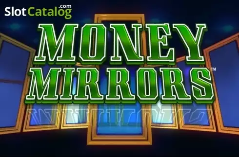 Money Mirrors слот