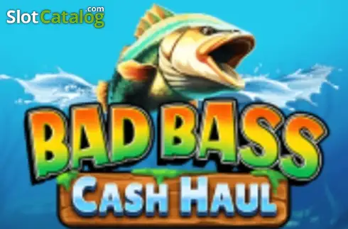 Bad Bass Cash Haul слот