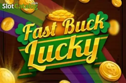 Fast Buck Lucky слот