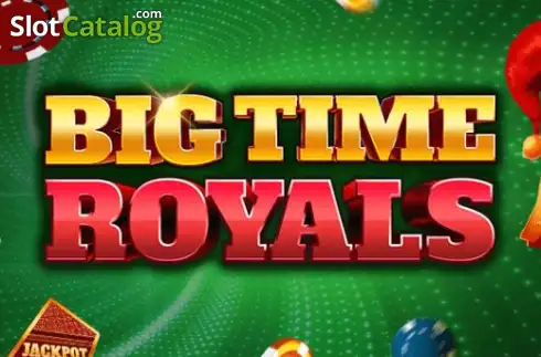 Big Time Royals слот