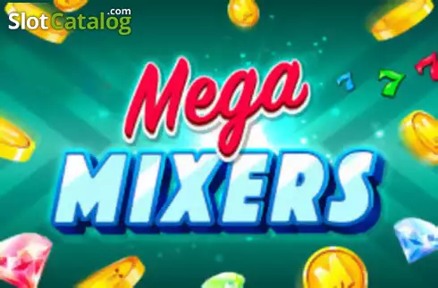 Mega Mixers слот