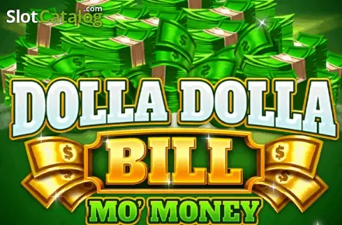 Dolla Dolla Bill: Mo’ Money слот