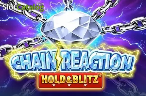 Chain Reaction Hold & Blitz слот