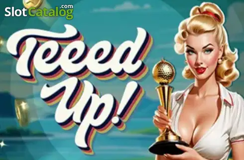 Teeed Up! слот