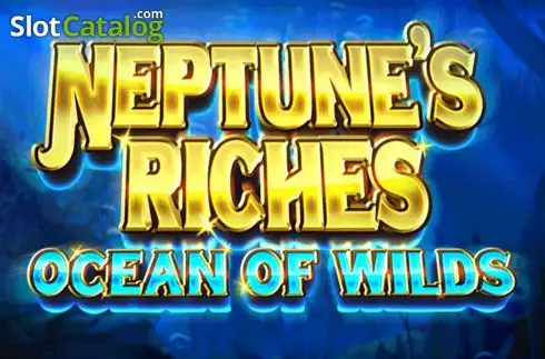 Neptune’s Riches: Ocean Of Wilds слот