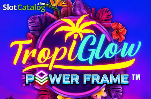 Tropiglow Power Frame слот