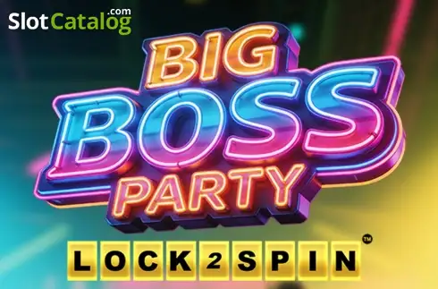 Big Boss Party Lock 2 Spin слот