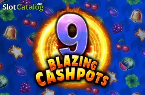 9 Blazing Cashpots слот