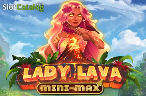 Lady Lava Mini-Max слот