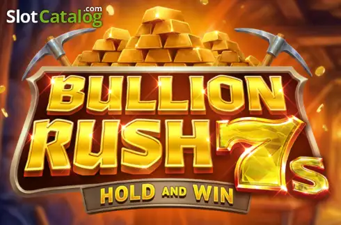 Bullion Rush 7s слот