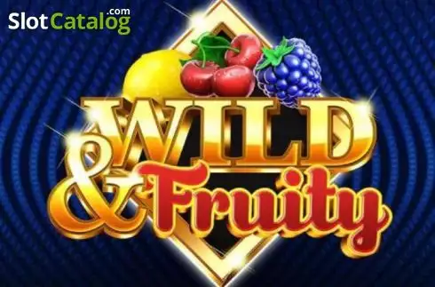 Wild and Fruity слот