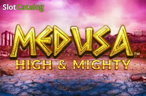 Medusa High and Mighty слот