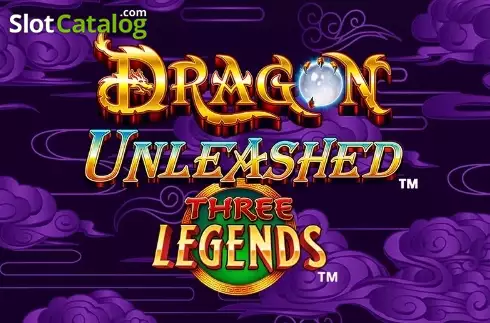 Dragon Unleashed - Three Legends слот