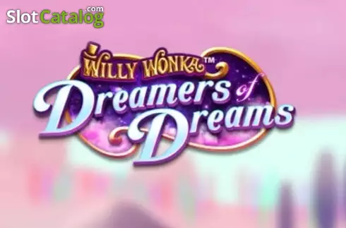 Willy Wonka Dreamers of Dreams слот