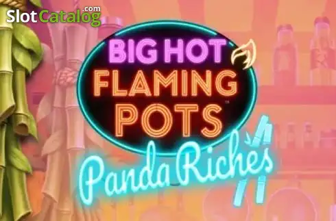Big Hot Flaming Pots Panda Riches слот