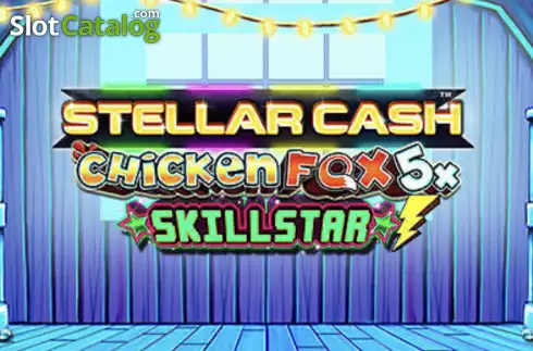 Stellar Cash Chicken Fox 5x Skillstar слот
