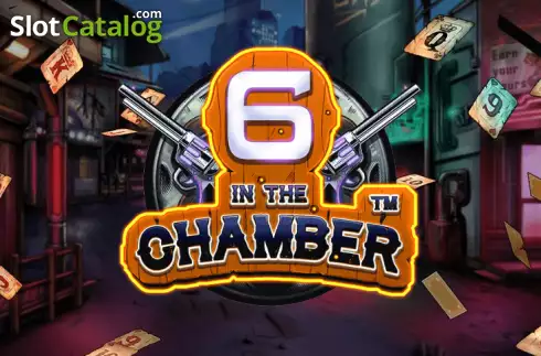 6 in the Chamber слот