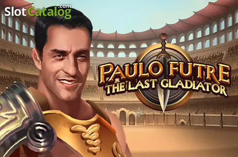 Paulo Futre The Last Gladiator слот