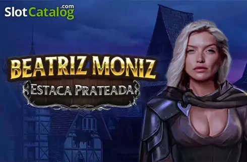 Beatriz Moniz Estaca Prateada слот