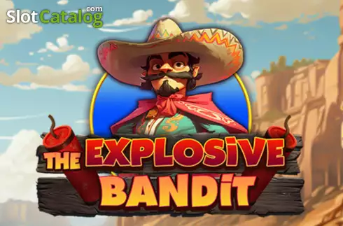 The Explosive Bandit слот