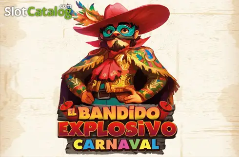 El Bandido Explosivo Carnaval слот