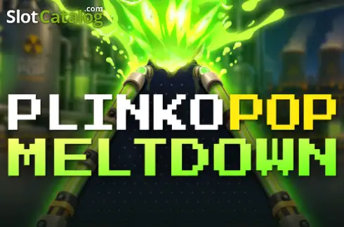 Plinko Pop: Meltdown слот