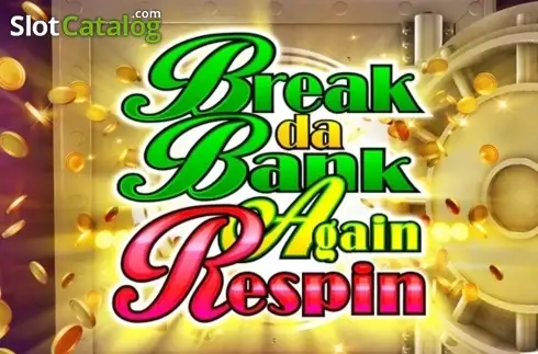 Break Da Bank Again Respin слот