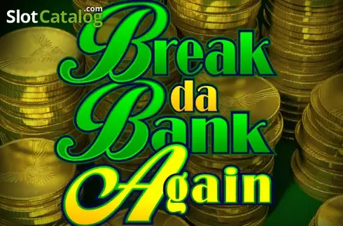 Break da Bank Again слот