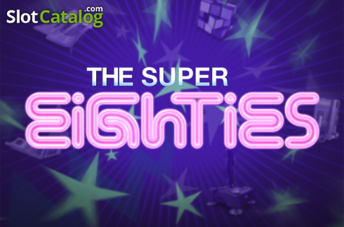 The Super Eighties слот