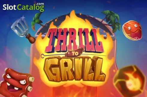 Thrill to Grill слот