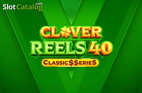 Clover Reels 40: Classics Series слот
