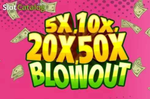 5x, 10x, 20x, 50x Blowout слот