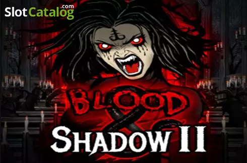 Blood & Shadow 2 слот