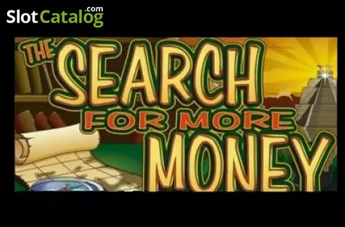 Search For More Money	 слот