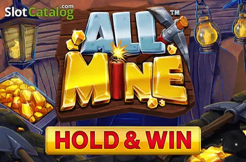 All Mine - Hold & Win слот