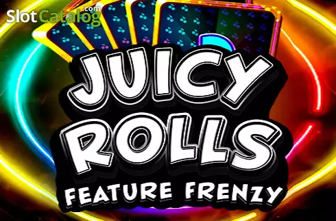 Juicy Rolls: Feature Frenzy слот