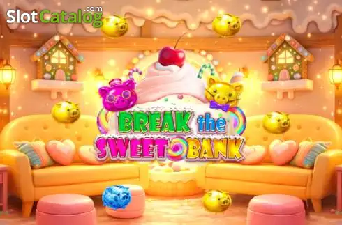 Break the Sweet Bank слот