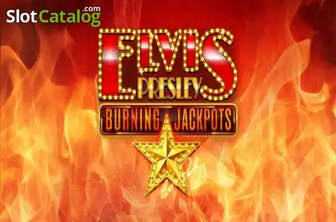 Elvis Presley: Burning Jackpots слот