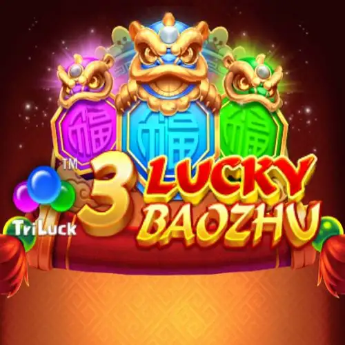 3 Lucky Baozhu